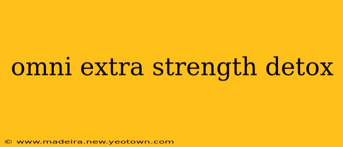 omni extra strength detox