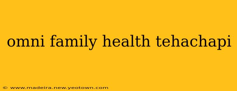 omni family health tehachapi