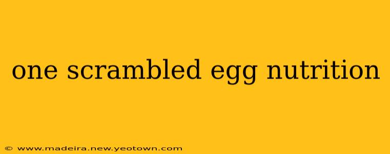 one scrambled egg nutrition