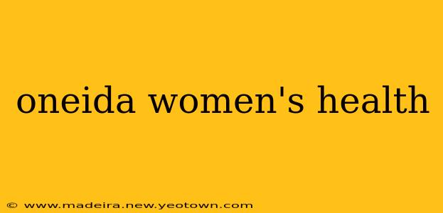 oneida women's health