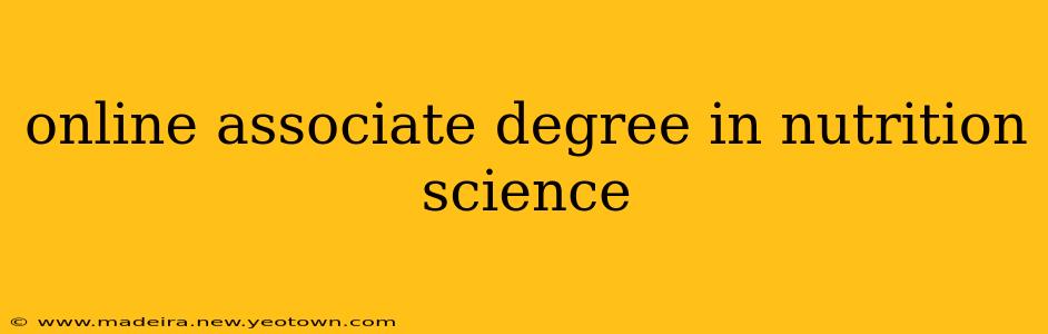 online associate degree in nutrition science