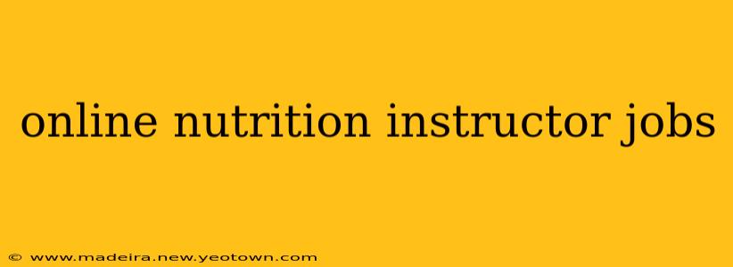 online nutrition instructor jobs