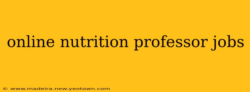 online nutrition professor jobs