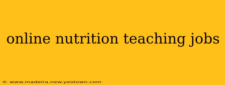 online nutrition teaching jobs