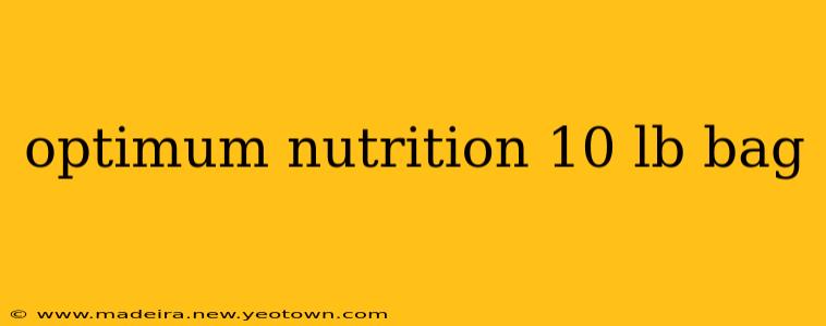 optimum nutrition 10 lb bag