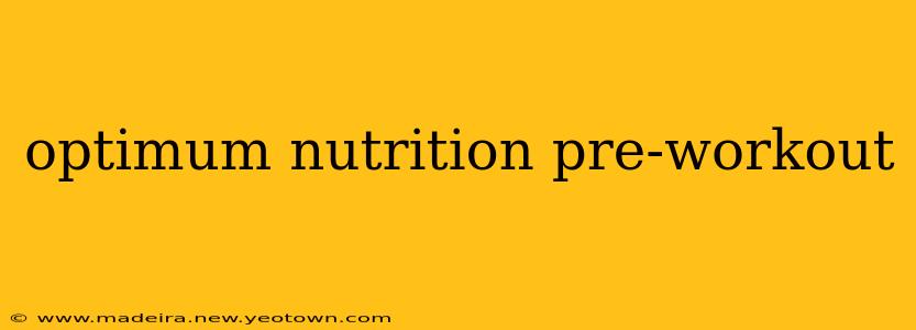 optimum nutrition pre-workout