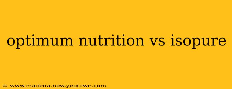 optimum nutrition vs isopure