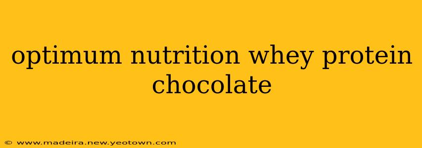 optimum nutrition whey protein chocolate