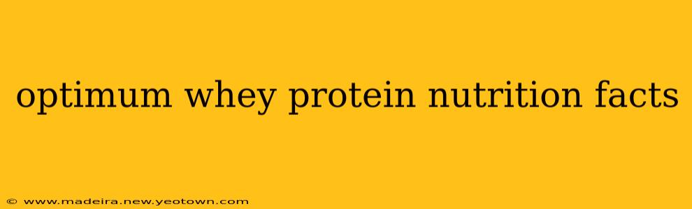 optimum whey protein nutrition facts