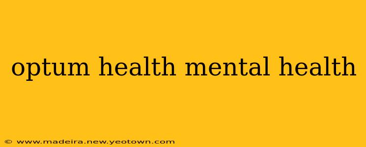 optum health mental health