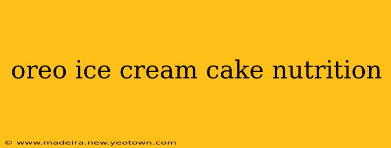 oreo ice cream cake nutrition