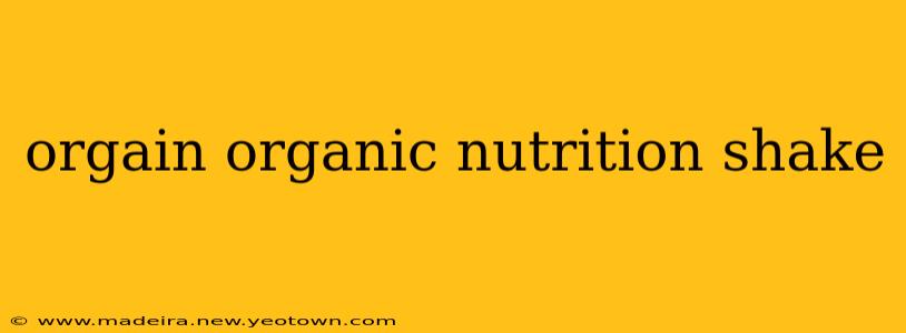 orgain organic nutrition shake