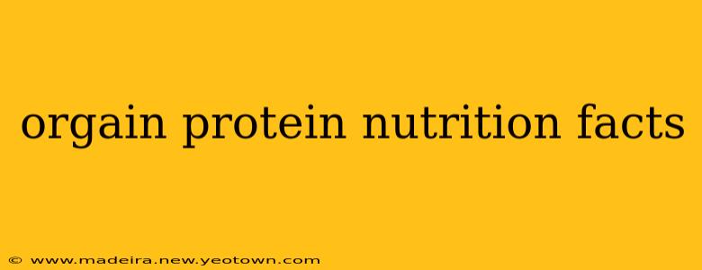orgain protein nutrition facts
