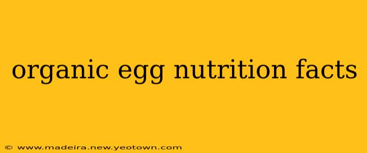 organic egg nutrition facts