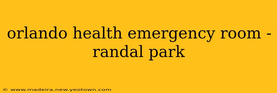 orlando health emergency room - randal park