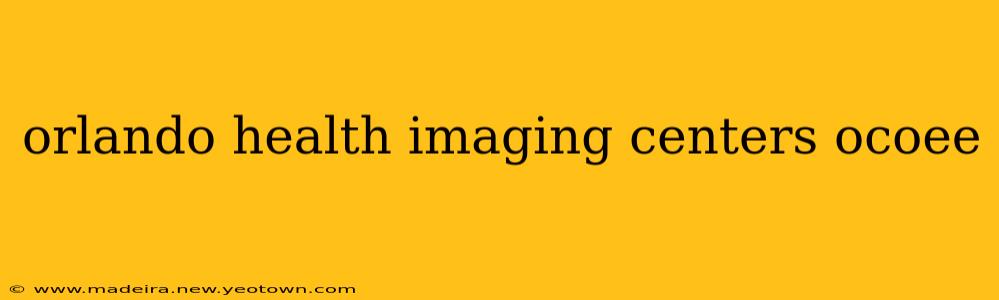 orlando health imaging centers ocoee