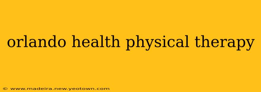 orlando health physical therapy