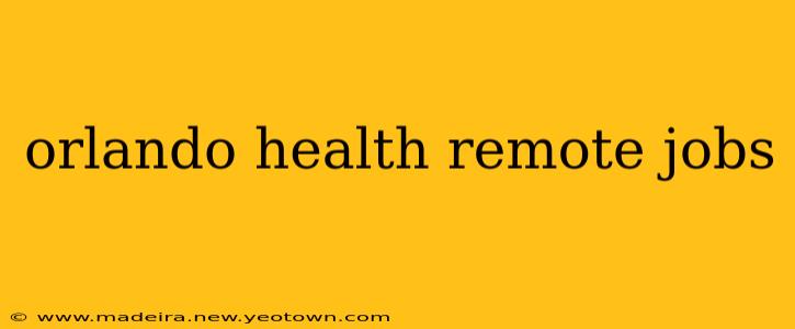 orlando health remote jobs