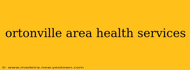 ortonville area health services