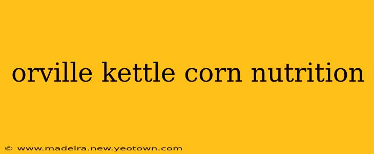 orville kettle corn nutrition