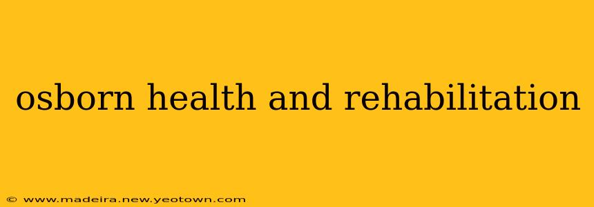 osborn health and rehabilitation