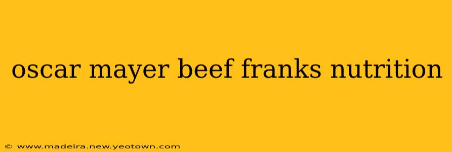 oscar mayer beef franks nutrition