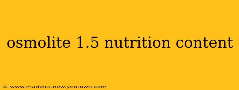 osmolite 1.5 nutrition content