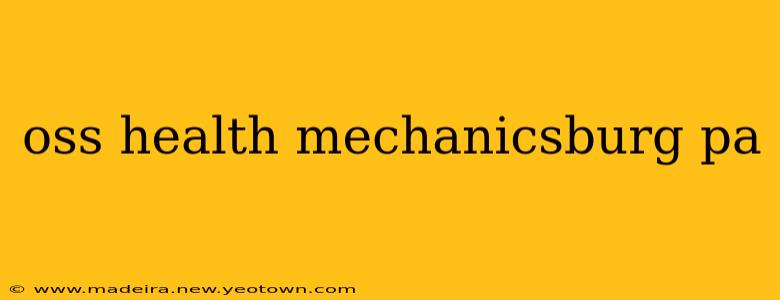 oss health mechanicsburg pa