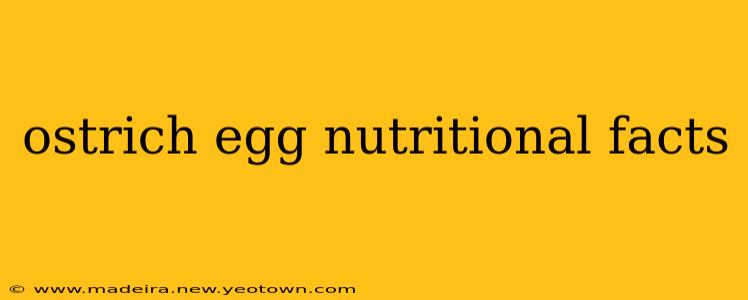 ostrich egg nutritional facts