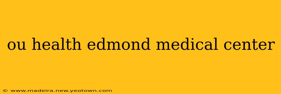 ou health edmond medical center