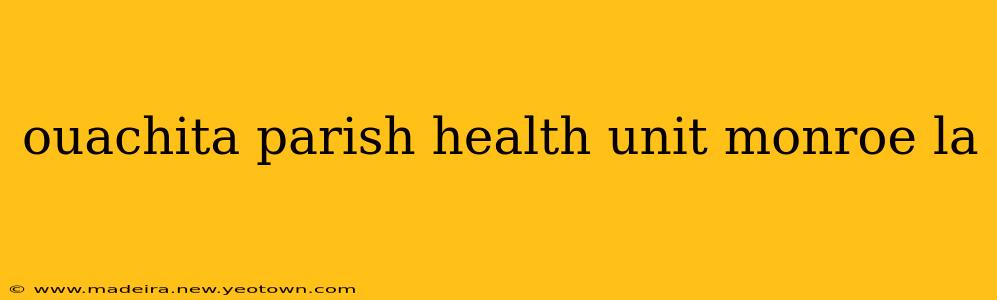ouachita parish health unit monroe la