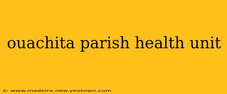 ouachita parish health unit