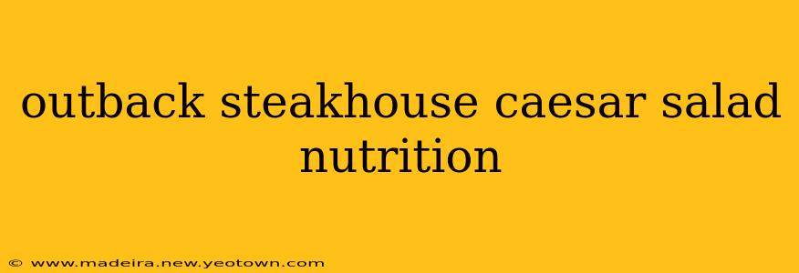outback steakhouse caesar salad nutrition