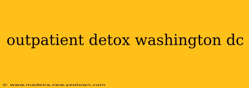 outpatient detox washington dc