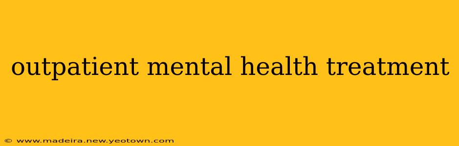outpatient mental health treatment