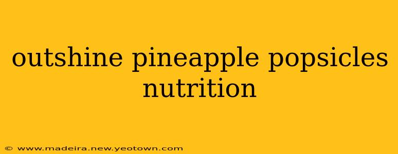 outshine pineapple popsicles nutrition