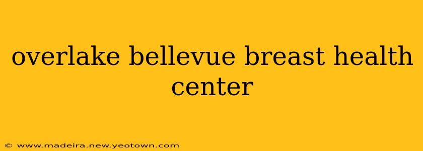 overlake bellevue breast health center