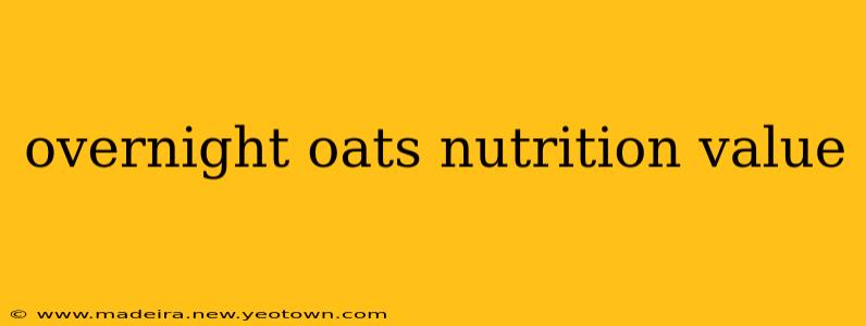 overnight oats nutrition value