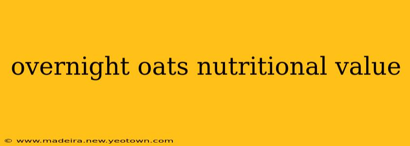 overnight oats nutritional value