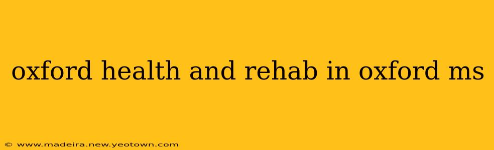 oxford health and rehab in oxford ms