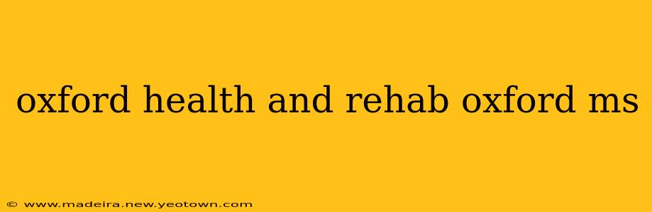 oxford health and rehab oxford ms
