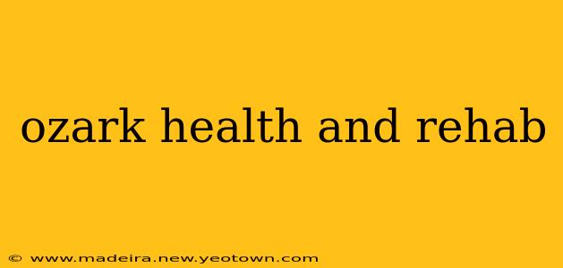 ozark health and rehab