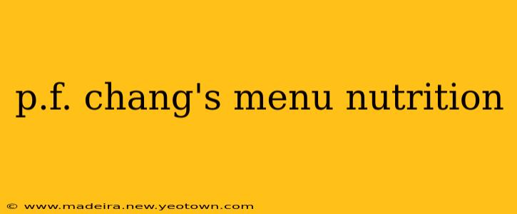 p.f. chang's menu nutrition