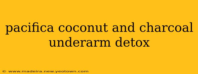 pacifica coconut and charcoal underarm detox