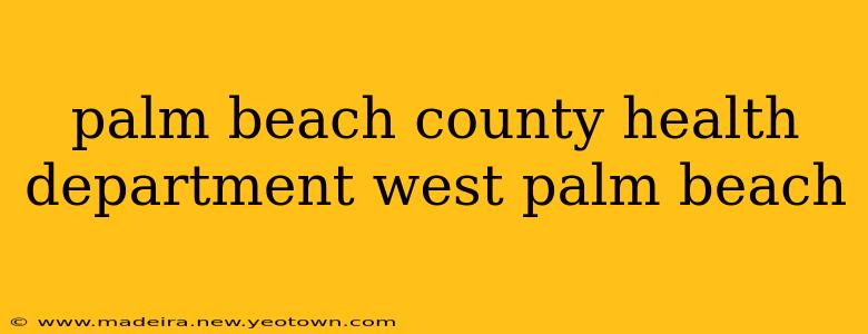 palm beach county health department west palm beach