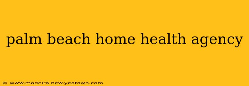 palm beach home health agency