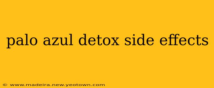 palo azul detox side effects