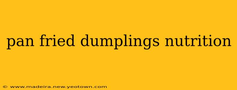 pan fried dumplings nutrition