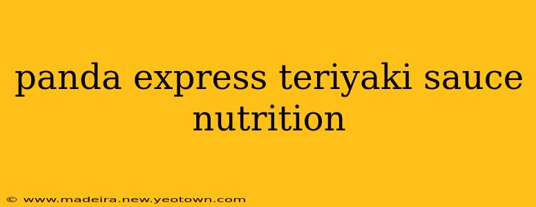 panda express teriyaki sauce nutrition