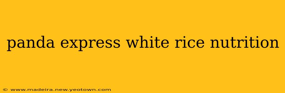 panda express white rice nutrition